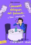 Comment éduquer ses parents... Tome 3 : plan catastrophe