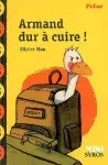 Armand dur à cuire !