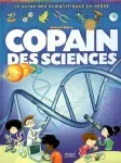 Copain des sciences : Le guide des scientifiques en herbe