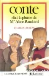 Conte du à la plume de Mlle Alice Rainbird