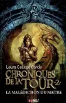 Les chroniques de la tour : La malédiction du maître. T.2