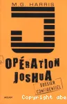 Opération Joshua : La prophétie Maya. T.1