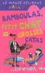 Le Monde délirant d'Ally : Bamboulas, petit chat et grosses catas. T.7