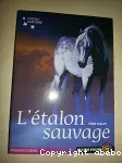 Cheval fantôme : L'étalon sauvage.T.1