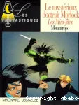 Le mystérieux docteur Morlock - Les Mini-Files