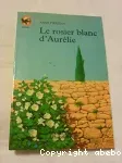 Le rosier blanc d'Aurélie