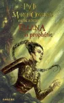 Le pacte des MarchOmbres : Ellana la prophétie. T.3