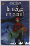 La neige en deuil.