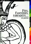 Fées, fantômes, farfadets...