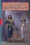 Le fils du pharaon : Le complot. T.1