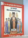 AU TEMPS DES EMPEREURS TANG