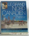 LE GRAND NORD AU PRESENT