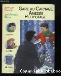 Gare au carnage, Amédée Petitpotage !