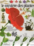 Le mystère des plantes.