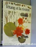 L'étang et la rivière.