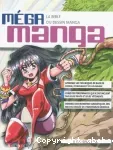 Méga Manga : la bible du dessin manga