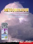 Météorologie : 100 expériences pour comprendre les phénomènes météo