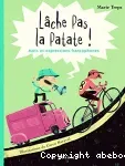 Lâche pas la patate!