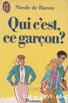 Qui c'est, ce garçon ?