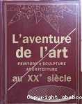 L'aventure de l'art au XXè siècle.