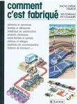 Comment c'est fabriqué - Encyclopédie visuelle