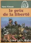 Le prix de la liberté - Les Peaux-Rouges