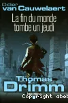 Thomas Drimm : La fin du monde tombe un jeudi. T.1