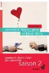 Comment (bien) gérer sa love story. T.2