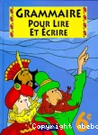 Grammaire pour lire et écrire 6e