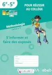 Pour réussir au collège 6e-5e méthodologie n°3 : S'organiser et prendre des initiatives