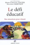 Le défi éducatif : Des situations pour réussir