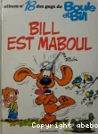 Bill est maboul