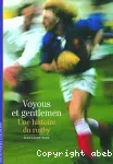 Voyous et gentlemen, une histoire de Rugby.