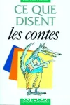 Ce que disent les contes.