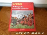 Au temps des royaumes barbares -IV°-IX° Siècle; Des Grandes invasions à Charlemagne.