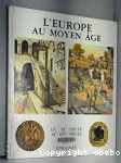 L'Europe au Moyen Age (du XI° SIECLEau XIV° siècle)