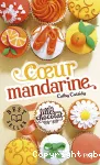 Les filles en chocolat Tome 3 : Coeur mandarine