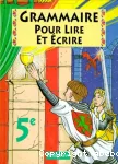 Grammaire pour lire et écrire 5e