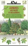 Arbres des villes et des jardins.