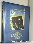 Grand Larousse Junior - Tome 9 : La science en marche.