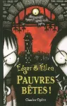 Edgar et Ellen : Pauvres Bêtes. T. 1