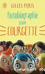 Autobiographie d'une courgette