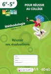 Pour réussir au collège 6e-5e méthodologie n°2 : Réussir ses évaluations