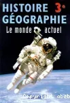 Histoire Géographie 3e, le monde actuel.