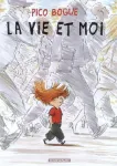 Pico Bogue Tome 1 : la vie et moi