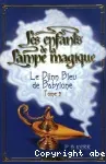 Les enfants de la lampe magique : Le Djinn Bleu de Babylone. T.2